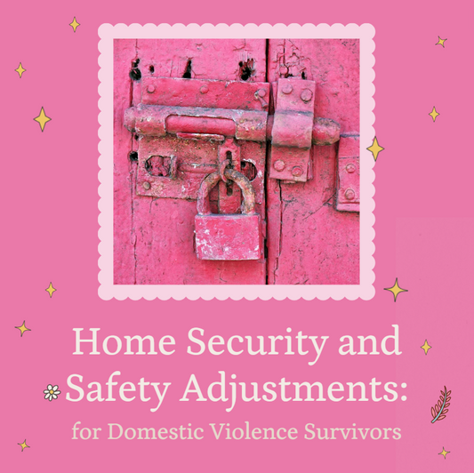 Home Security for Domestic Violence Survivors