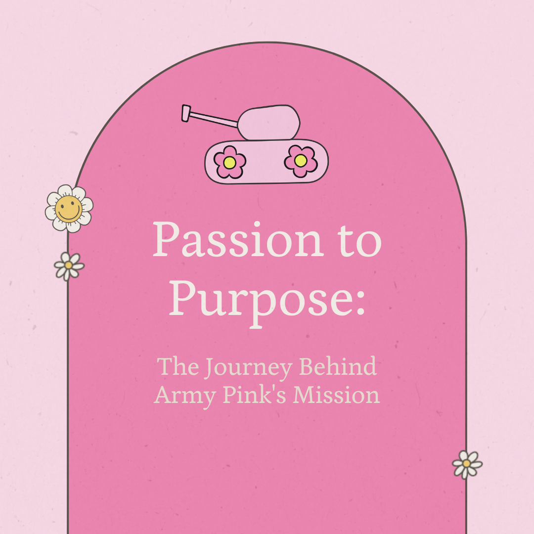 Passion to Purpose: The Journey Behind Army Pink’s Mission